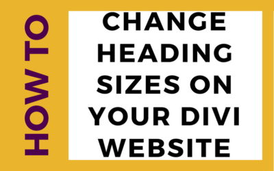 Change heading sizes on your Divi website